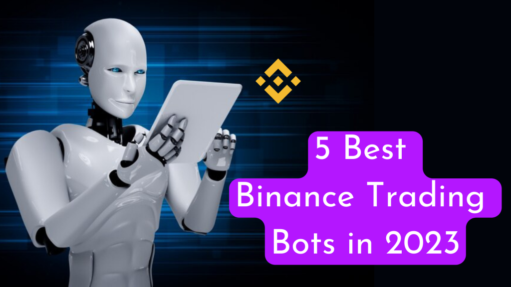 5 Best Binance Trading Bots in 2023